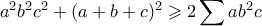 \displaystyle a^2b^2c^2+(a+b+c)^2 \geqslant 2\sum ab^2c