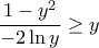  \dfrac{1-y^2}{-2\ln y} \ge y