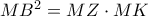 MB^2=MZ \cdot MK