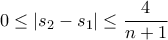 0\le |s_2-s_1|\le \dfrac{4}{n+1}
