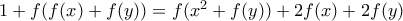 1+f(f(x)+f(y)) = f(x^2+f(y))+2f(x)+2f(y)