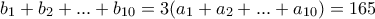 b_1 + b_2 + ... + b_{10} = 3(a_1 + a_2 + ... + a_{10}) = 165