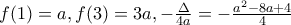 f(1)=a,f(3)=3a, -\frac{\Delta }{4a}=-\frac{a^2-8a+4}{4}