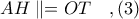 AH\parallel = OT\ \ \ ,(3)