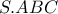 \displaystyle{S.ABC}