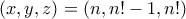 (x,y,z)=(n,n!-1,n!)