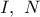 I,\ N