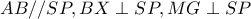 AB//SP,BX\perp SP,MG\perp SP AB//SP,BX\perp SP,MG\perp SP