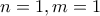 n=1,m=1