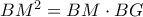 BM^2=BM \cdot BG