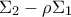 \displaystyle{\Sigma_2-\rho \Sigma_1}