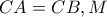 CA=CB, M