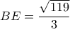 BE = \dfrac{{\sqrt {119} }}{3}