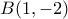 B(1,-2)