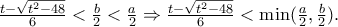\frac{t- \sqrt{t^2-48}}{6} <\frac{b}{2}< \frac{a}{2}\Rightarrow \frac{t- \sqrt{t^2-48}}{6} <\min (\frac{a}{2},\frac{b}{2}).