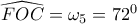 \widehat{FOC}=\omega _{5}=72^{0}