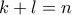 k + l = n