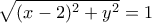 \displaystyle{\sqrt{(x-2)^{2}+y^{2}}=1}