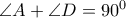 \angle A + \angle D= 90^0