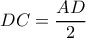 DC=\dfrac{AD}{2}