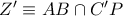 Z'\equiv AB\cap C'P