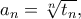 a_n=\sqrt[n]{t_n},