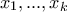 x_{1},...,x_{k}