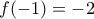 f(-1)=-2 f(-1)=-2