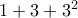 1+3+3^2