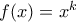 f(x)=x^k