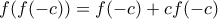f(f(-c))=f(-c)+cf(-c)