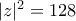 |z|^2 = 128