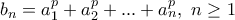 b_n=a_1^p+a_2^p+...+a_n^p, \ n \geq 1