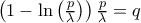 \left( 1-\ln \left( \frac{p}{\lambda }\right) \right) \frac{p}{\lambda }=q