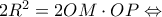 2R^{2}=2OM\cdot OP\Leftrightarrow