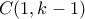\displaystyle C(1,k-1) \displaystyle C(1,k-1)
