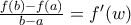 \frac{f(b)-f(a)}{b-a}=f'(w)