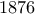 1876