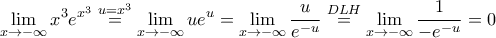 \displaystyle{\lim_{x\rightarrow -\infty}x^3e^{x^3} \overset{u=x^3}{=}\lim_{x\rightarrow -\infty}ue^u=\lim_{x\rightarrow -\infty}\frac{u}{e^{-u}}\overset{DLH}{=}\lim_{x\rightarrow -\infty} \frac{1}{-e^{-u}}=0}
