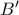 B&rsquo;