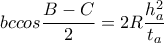 bccos\dfrac{B-C}{2}=2R\dfrac{h_{a}^2}{t_{a}}