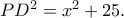 PD^2=x^2+25.