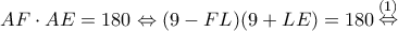 \displaystyle AF \cdot AE = 180 \Leftrightarrow (9 - FL)(9 + LE) = 180\mathop  \Leftrightarrow \limits^{(1)} 