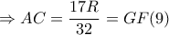\Rightarrow AC=\dfrac{17R}{32}=GF (9)