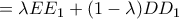 =\lambda EE_1+(1-\lambda)DD_1