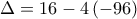 \Delta =16-4\left ( -96 \right )