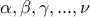 \displaystyle{ \alpha,\beta,\gamma,...,\nu}