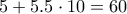 5+5.5\cdot10=60
