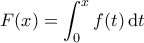 \displaystyle F(x) =\int_{0}^{x} f(t)\,\mathrm{d}t \displaystyle F(x) =\int_{0}^{x} f(t)\,\mathrm{d}t