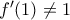 f^\prime(1)\neq 1